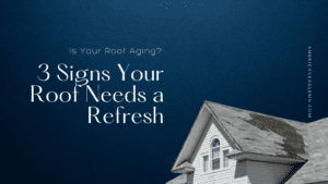Is Your Roof Aging? 3 Signs Your Roof Needs a Refresh infographic