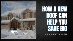 How a New Roof Can Help You Save Big in a Minnesota Winter