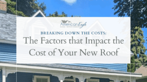 Breaking Down the Costs: The Factors that Impact the Cost of Your New Roof blog title with blue house background